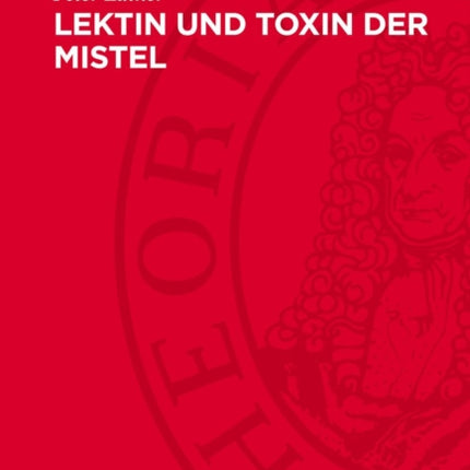 Lektin Und Toxin Der Mistel