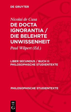 Philosophische Studientexte De docta ignorantia