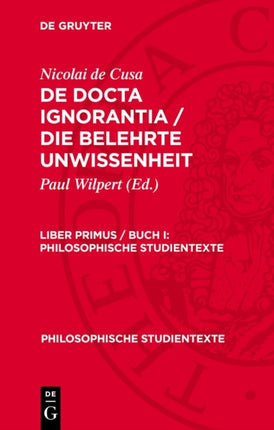 Philosophische Studientexte De docta ignorantia