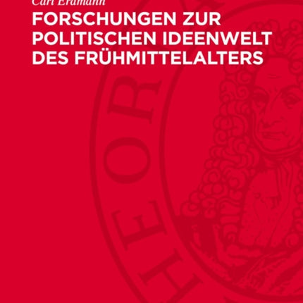 Forschungen Zur Politischen Ideenwelt Des
