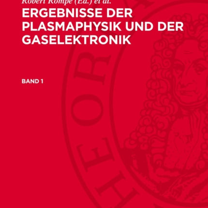 Ergebnisse Der Plasmaphysik Und Der Gaselektronik