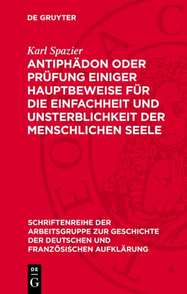 Antiphädon Oder Prüfung Einiger Hauptbeweise Für