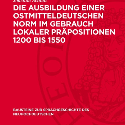 Die Ausbildung Einer Ostmitteldeutschen Norm Im