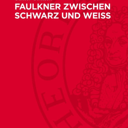 Faulkner Zwischen Schwarz Und Weiss