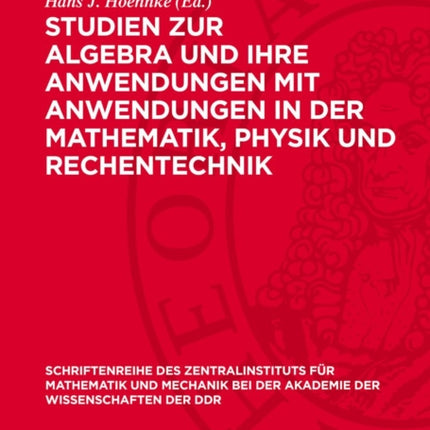Studien Zur Algebra Und Ihre Anwendungen Mit