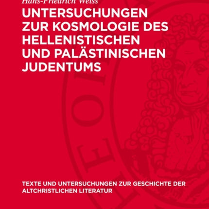 Untersuchungen Zur Kosmologie Des Hellenistischen