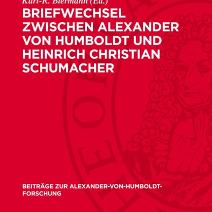 Briefwechsel Zwischen Alexander Von Humboldt Und