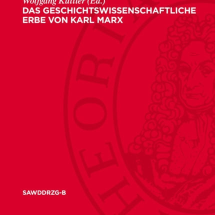 Das Geschichtswissenschaftliche Erbe Von Karl