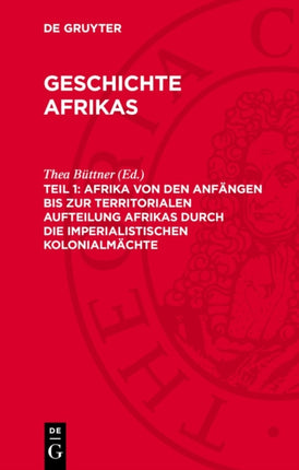 Afrika Von Den Anfängen Bis Zur Territorialen Aufteilung Afrikas Durch Die Imperialistischen Kolonialmächte