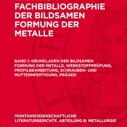 Grundlagen Der Bildsamen Formung Der Metalle Werkstoffprüfung Profilbearbeitung Schrauben Und Mutternfertigung Prägen