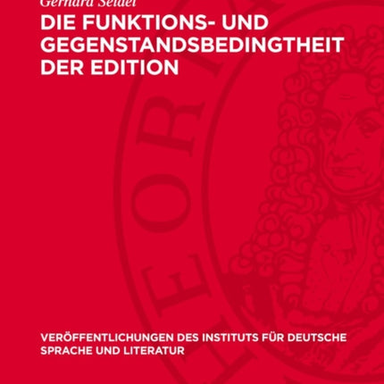 Die Funktions Und Gegenstandsbedingtheit Der Edition