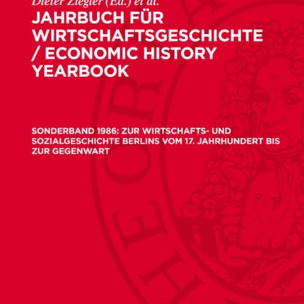 Zur Wirtschafts Und Sozialgeschichte Berlins Vom 17. Jahrhundert Bis Zur Gegenwart