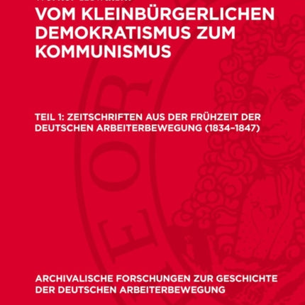 Zeitschriften Aus Der Frühzeit Der Deutschen Arbeiterbewegung 18341847