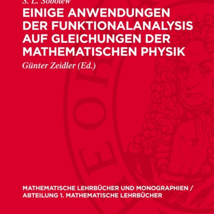 Einige Anwendungen Der Funktionalanalysis Auf Gleichungen Der Mathematischen Physik