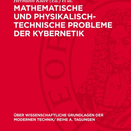 Mathematische Und PhysikalischTechnische Probleme Der Kybernetik