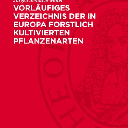 Vorläufiges Verzeichnis Der in Europa Forstlich Kultivierten Pflanzenarten