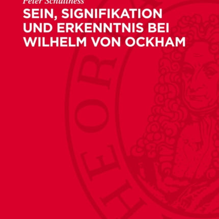 Sein Signifikation Und Erkenntnis Bei Wilhelm Von Ockham