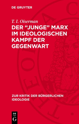 Der Junge Marx Im Ideologischen Kampf Der Gegenwart