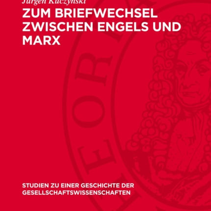 Zum Briefwechsel Zwischen Engels Und Marx