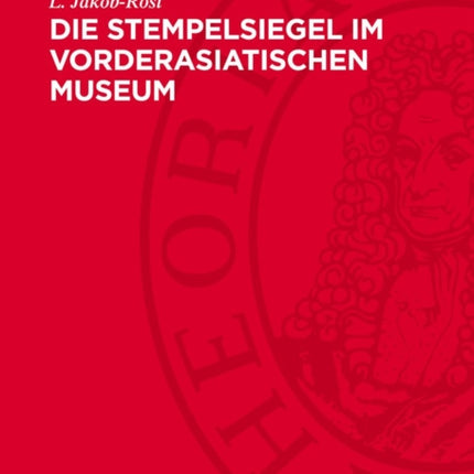 Die Stempelsiegel Im Vorderasiatischen Museum