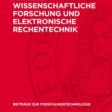 Wissenschaftliche Forschung Und Elektronische Rechentechnik