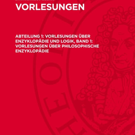 Vorlesungen Über Enzyklopädie Und Logik Band 1 Vorlesungen Über Philosophische Enzyklopädie