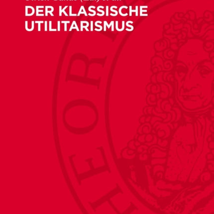 Der Klassische Utilitarismus