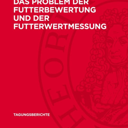 Das Problem der Futterbewertung und der Futterwertmessung