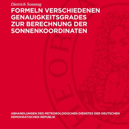Formeln Verschiedenen Genauigkeitsgrades Zur Berechnung Der Sonnenkoordinaten