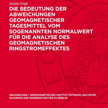 Die Bedeutung Der Abweichungen Geomagnetischer Tagesmittel Vom Sogenannten Normalwert Für Die Analyse Des Geomagnetischen Ringstromeffektes
