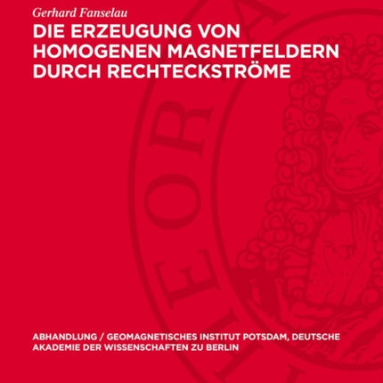 Die Erzeugung Von Homogenen Magnetfeldern Durch Rechteckströme