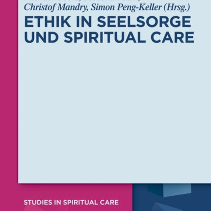 Ethik in Seelsorge und Spiritual Care