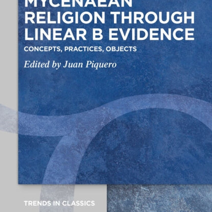 Mycenaean Religion Through Linear B Evidence