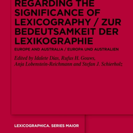 Regarding the Significance of Lexicography  Zur Bedeutsamkeit der Lexikographie
