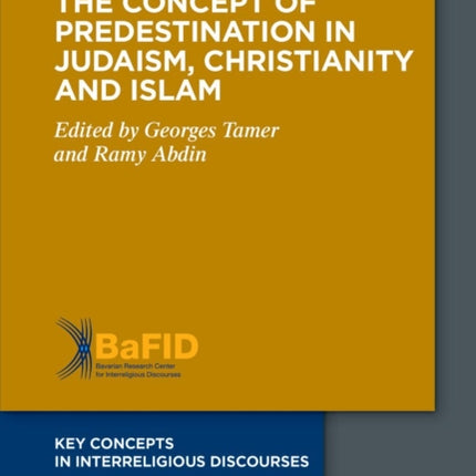 The Concept of Predestination in Judaism Christianity and Islam