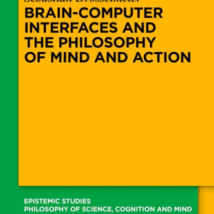 BrainComputer Interfaces and the Philosophy of