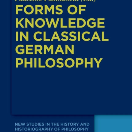 Forms of Knowledge in Classical German Philosophy