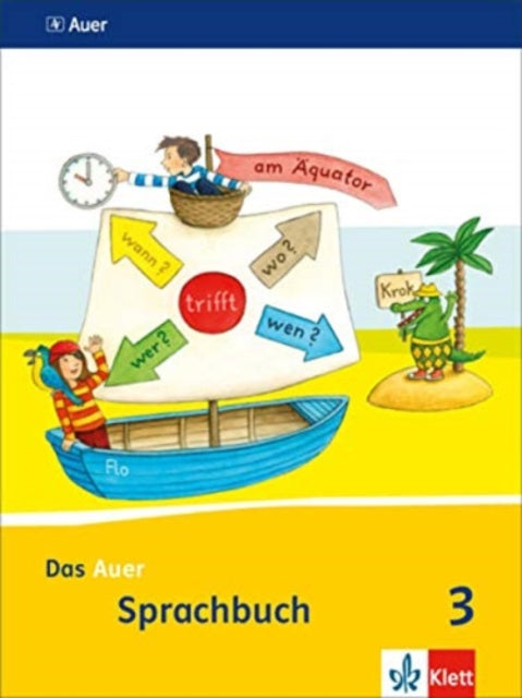 Das Auer Sprachbuch Schlerbuch 3 Schuljahr Ausgabe fr Bayern  Neubearbeitung 2014 Ausgabe fr Bayern ab 2014