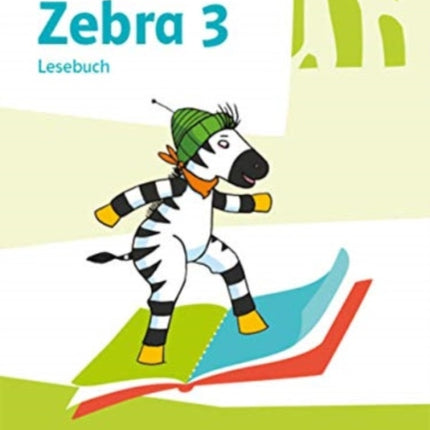 Zebra 3. Lesebuch Klasse 3