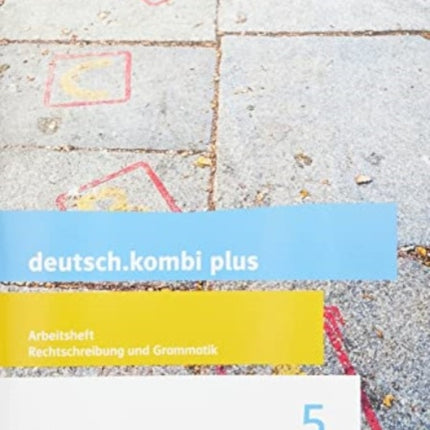 deutschkombi plus Arbeitsheft RechtschreibungGrammatik 5 Schuljahr Allgemeine Ausgabe