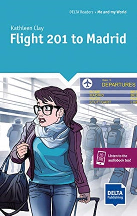 Flight 201 to Madrid: Reader with audio and digital extras