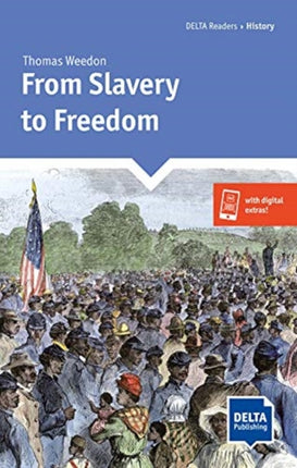 From Slavery to Freedom: Reader with audio and digital extras