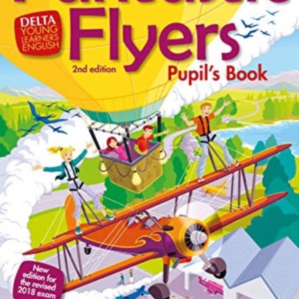 Fantastic Flyers 2nd edition Saddle Stitching: An activity-based course for young learners. Pupil’s Book