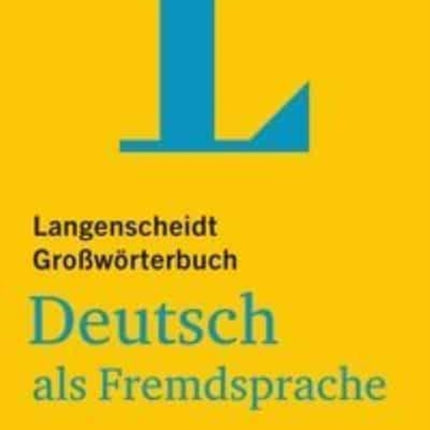 Langenscheidts Grossworterbuch Deutsch als Fremdsprache: Langenscheidts Gro\s