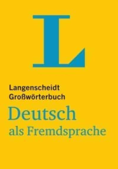 Langenscheidts Grossworterbuch Deutsch als Fremdsprache: Langenscheidts Gro\s