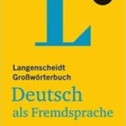 Langenscheidts Grossworterbuch Deutsch als Fremdsprache: Langenscheidts Gro\s