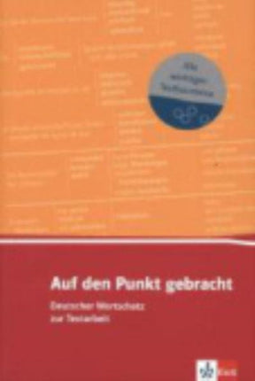 Auf den Punkt gebracht: Auf den Punkt gebracht - Deutscher Lernwortschatz zur Te