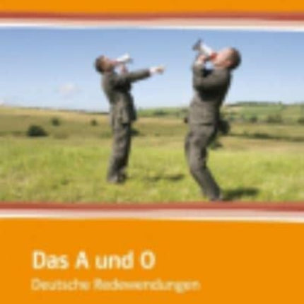 Das A und O: Das A und O - Deutsche Redewendungen