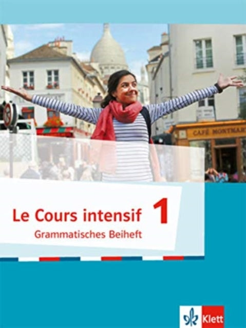 Le Cours intensif 1  Grammatisches Beiheft