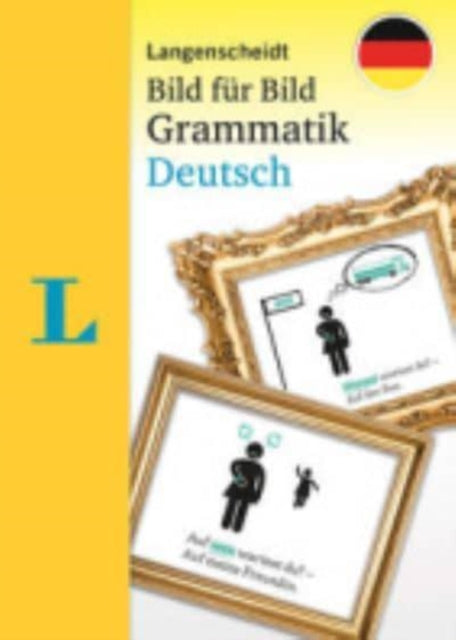 Langenscheidt Bild fr Bild Grammatik Deutsch als Fremdsprache Die visuelle Grammatik fr den leichten Einstieg